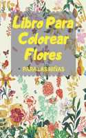Libro Para Colorear Flores PARA LAS NIÑAS