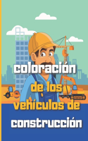 coloración de los vehículos de construcción: Camiones y herramientas, excavadoras y volquetes, excavadoras, tractores, camiones de cemento, rodillos de vapor, para niños de 4 a 10 años.