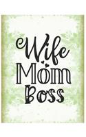 Wife Mom Boss Notebook Journal