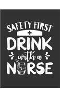 Safety First Drink With a Nurse