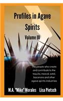 Profiles in Agave Spirits Volume 3
