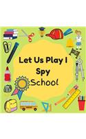 Let Us Play I Spy School