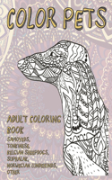 Color Pets - Adult Coloring Book - Samoyeds, Tonkinese, Belgian Sheepdogs, Suphalak, Norwegian Lundehunds, other