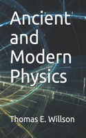 Ancient and Modern Physics