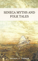 Seneca Myths and Folk Tales