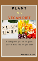 Plant Vs Vegan Diet