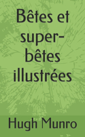 Bêtes et super-bêtes illustrées