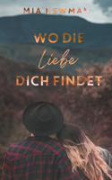 Wo die Liebe dich findet