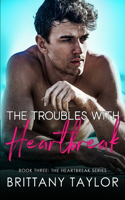 Troubles with Heartbreak