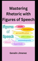 Mastering Rhetoric with Figures of Speech