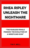 Rhea Ripley Unleash the Nightmare