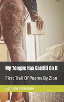 My Temple Has Graffiti On It