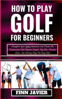 How to Play Golf for Beginners
