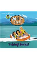 Molly of Denali: Tubing Rocks!