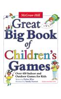 Great Big Book of Children's Games: Over 450 Indoor and Outdoor Games for Kids