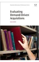 Evaluating Demand-Driven Acquisitions