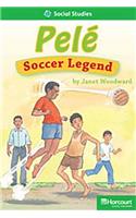 Storytown: Above Level Reader Teacher's Guide Grade 2 Pele, Soccer Legend