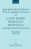 The Complete Letters of Lady Mary Wortley Montagu