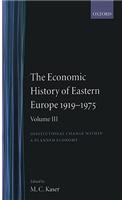 The Economic History of Eastern Europe 1919-75: Volume III: Institutional Change within a Planned Economy