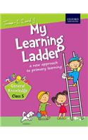 My Learning Ladder General Knowledge Class 5 Term 1, 2 and 3: A New Approach to Primary Learning