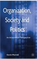 Organization, Society and Politics