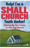 Help! I'm a Small Church Youth Worker!