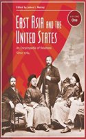 East Asia and the United States: An Encyclopedia of Relations Since 1784