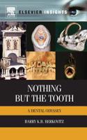 Nothing But the Tooth