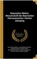 Bayreuther Blätter, Monatschrift des Bayreuther Patronatvereins. Zweiter Jahrgang.