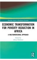 Economic Transformation for Poverty Reduction in Africa