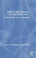 Rigor in the Remote Learning Classroom: Instructional Tips and Strategies