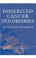 Inherited Cancer Syndromes: Current Clinical Management