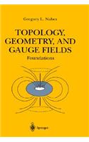 Topology, Geometry and Gauge Fields: Foundations