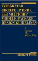 Integrated Circuit, Hybrid, and Multichip Module Package Design Guidelines