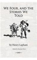 We Four, and the Stories We Told