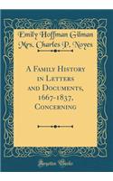 A Family History in Letters and Documents, 1667-1837, Concerning (Classic Reprint)