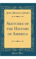 Sketches of the History of America (Classic Reprint)