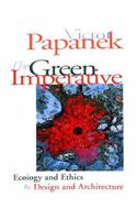 Green Imperative: Ecology and Ethics in Design and Architecture