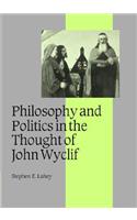 Philosophy and Politics in the Thought of John Wyclif