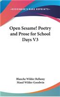 Open Sesame! Poetry and Prose for School Days V3