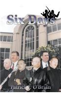 Six Days
