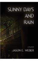 Sunny Days and Rain