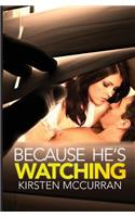 Because He's Watching