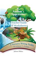 The Author's Apprentice: A Narrative Writing Toolkit for Teachers: Teacher Guide & Worksheets for students aged 7-9 years