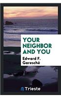 Your Neighbor and You