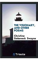 The Visionary, and Other Poems