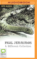 Paul Jennings: A Different Collection: A Different Dog; A Different Boy; A Different Land