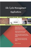 Life Cycle Management Applications A Complete Guide - 2019 Edition