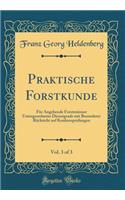 Praktische Forstkunde, Vol. 3 of 3