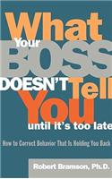 What Your Boss Doesn't Tell You Until It's Too Late